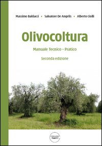 Olivocoltura. Manuale tecnico-pratico