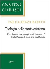 Teologia della storia cristiana. Piccola catechesi teologica sul &laquo;frattempo&raquo; tra la Pasqua di Ges&ugrave; e la sua Parusia - LA PASQUA DI GESU' E LA SUA PARUSIA