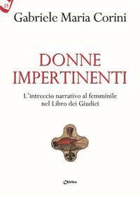 Donne impertinenti. L'intreccio narrativo al femminile nel Libro dei Giudici