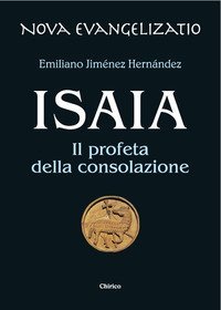Isaia. Il profeta della consolazione