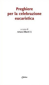 Preghiere per la celebrazione eucaristica