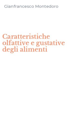 Caratteristiche olfattive e gustative degli alimenti