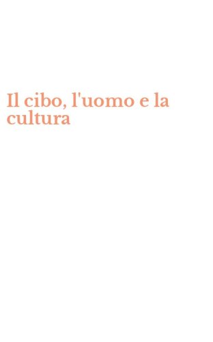 Il cibo, l'uomo e la cultura