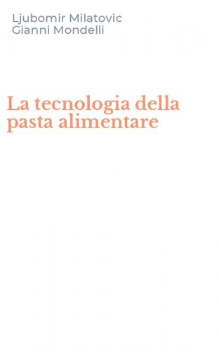 La tecnologia della pasta alimentare