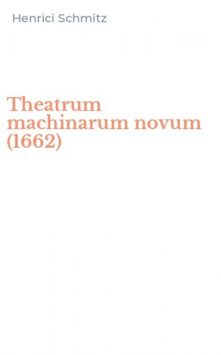 Theatrum machinarum novum (1662)