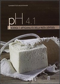 PH 4.1. Scienza e artigianalit&agrave; della pasta lievitata