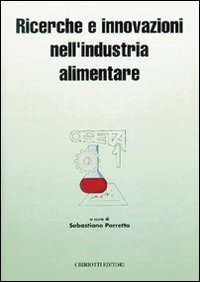 Ricerche e innovazioni nell'industria alimentare. Atti del 1&ordm; Congresso italiano di scienza e tecnologia degli alimenti