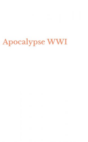 Apocalypse WWI