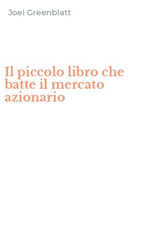 Il piccolo libro che batte il mercato azionario