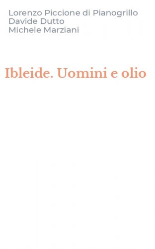 Ibleide. Uomini e olio