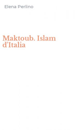 Maktoub. Islam d'Italia