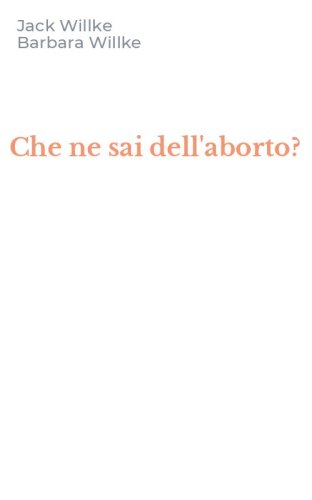 Che ne sai dell'aborto?