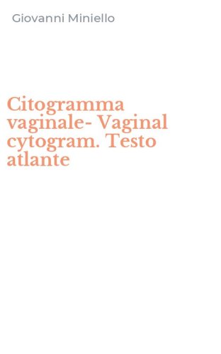 Citogramma vaginale-Vaginal cytogram. Testo atlante