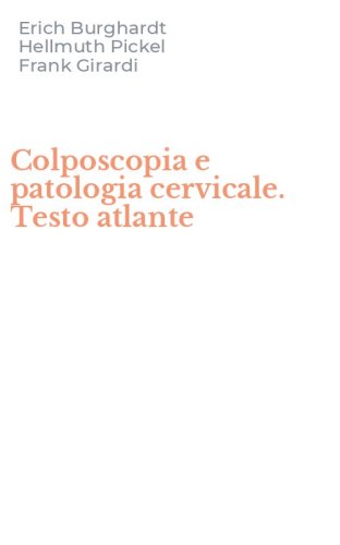 Colposcopia e patologia cervicale. Testo atlante