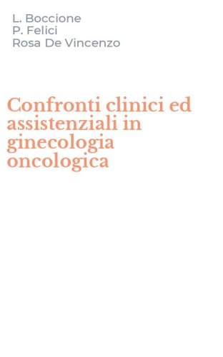Confronti clinici ed assistenziali in ginecologia oncologica
