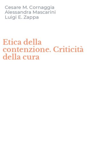 Etica della contenzione. Criticit&agrave; della cura