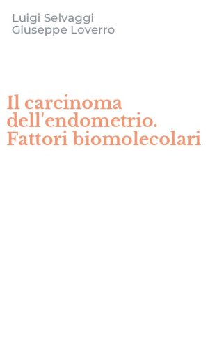 Il carcinoma dell'endometrio. Fattori biomolecolari