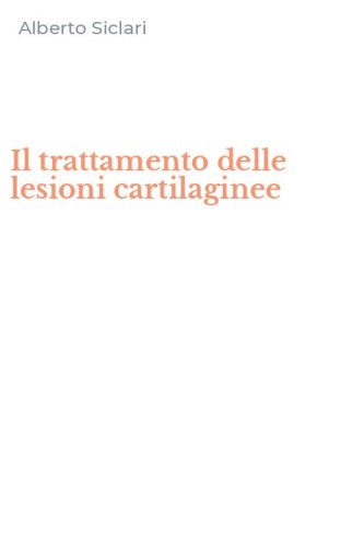 Il trattamento delle lesioni cartilaginee