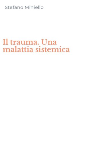 Il trauma. Una malattia sistemica