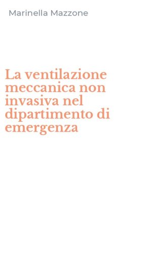 La ventilazione meccanica non invasiva nel dipartimento di emergenza