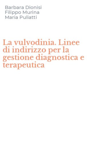 La vulvodinia. Linee di indirizzo per la gestione diagnostica e terapeutica