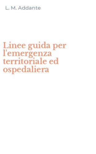 Linee guida per l'emergenza territoriale ed ospedaliera