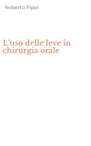 L'uso delle leve in chirurgia orale