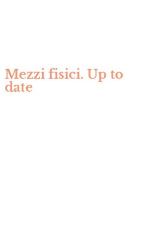 Mezzi fisici. Up to date