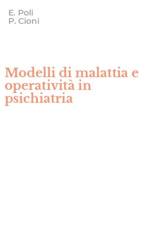 Modelli di malattia e operativit&agrave; in psichiatria