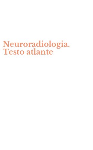 Neuroradiologia. Testo atlante