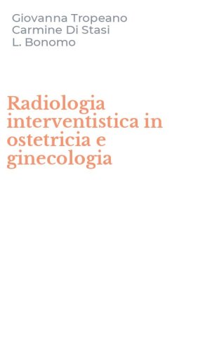 Radiologia interventistica in ostetricia e ginecologia