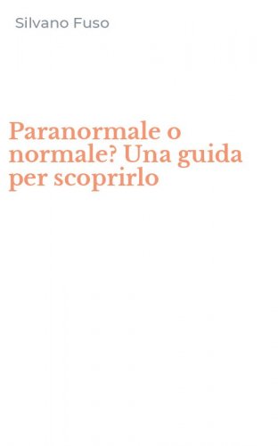 Paranormale o normale? Una guida per scoprirlo