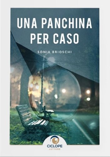 Una panchina per caso