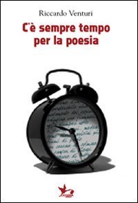 C'&egrave; sempre tempo per la poesia
