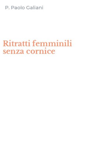 Ritratti femminili senza cornice