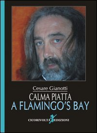 Calma piatta a Flamingo's Bay (La citt&agrave; ritrovata)