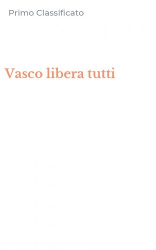 Vasco libera tutti