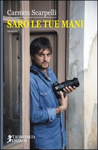 Sar&ograve; le tue mani
