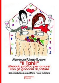 Il Tah&igrave;! Metodo pratico per amarsi con gli gnocchi di patate