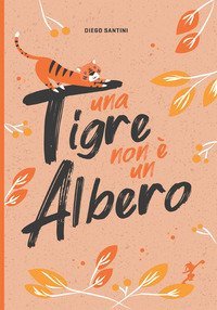 Una tigre non &egrave; un albero
