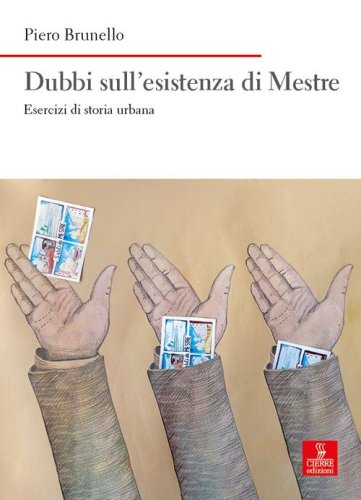 Dubbi sull'esistenza di Mestre. Esercizi di storia urbana