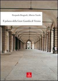 Il palazzo della Gran Guardia di Verona