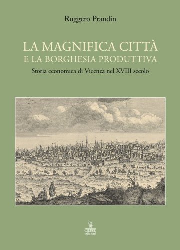 La magnifica citt&agrave; e la borghesia produttiva