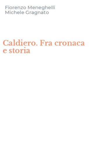 Caldiero. Fra cronaca e storia