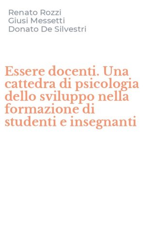 Essere docenti. Una cattedra di psicologia dello sviluppo nella formazione di studenti e insegnanti