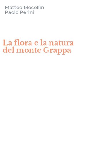 La flora e la natura del monte Grappa