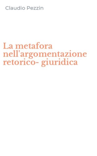 La metafora nell'argomentazione retorico-giuridica