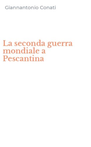 La seconda guerra mondiale a Pescantina
