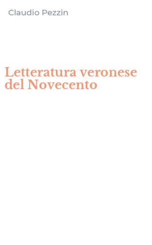 Letteratura veronese del Novecento