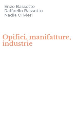 Opifici, manifatture, industrie